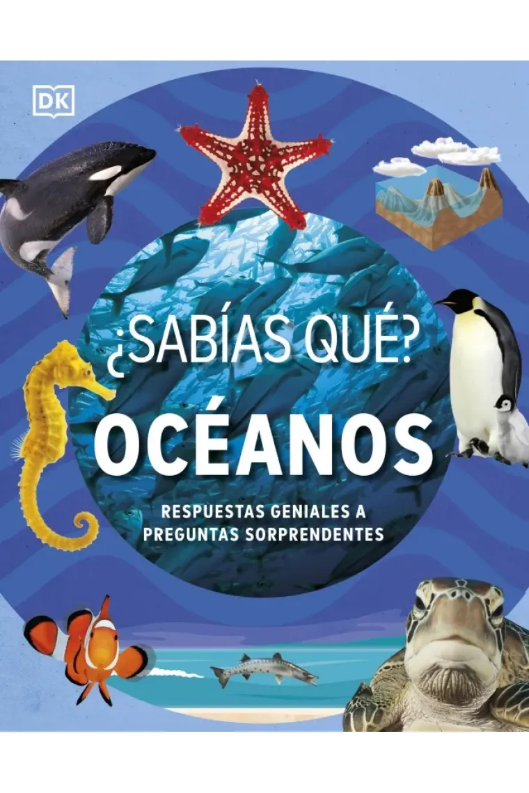 ¿Sabías qué? Océanos. Respuestas geniales a preguntas sorprendentes
