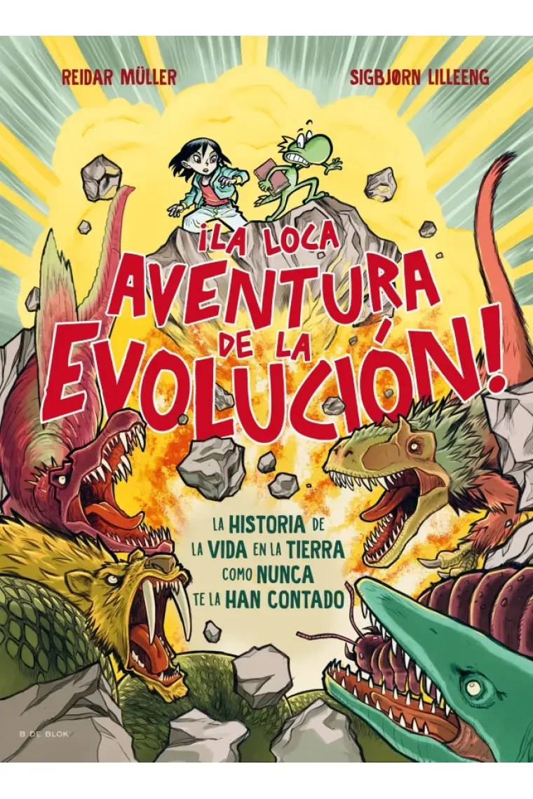¡La loca aventura de la evolución!. La historia de la vida en la tierra como nunca te la han contado