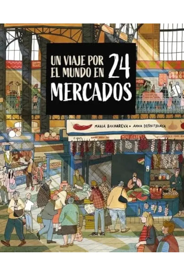 UN VIAJE POR EL MUNDO EN 24 MERCADOS