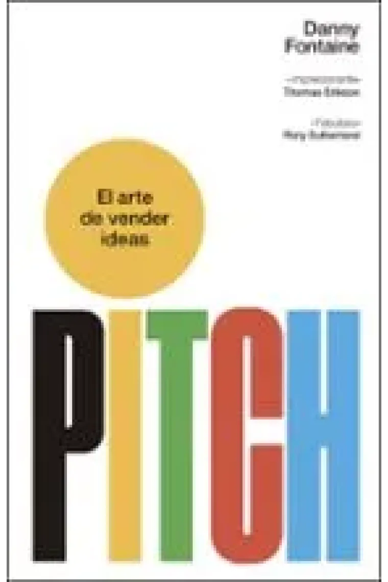 Pitch. El arte de vender ideas