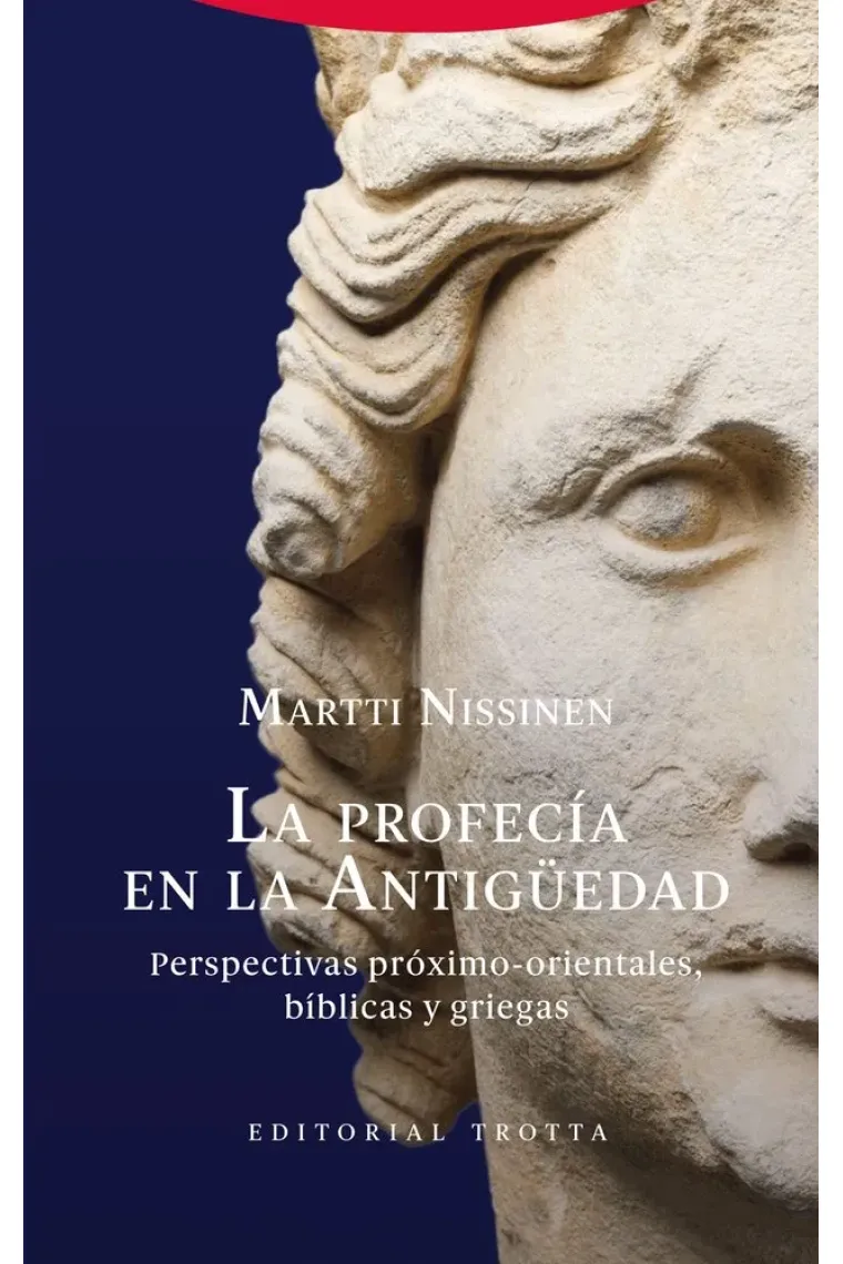 La profecía en la Antigüedad: perspectivas próximo-orientales, bíblicas y griegas