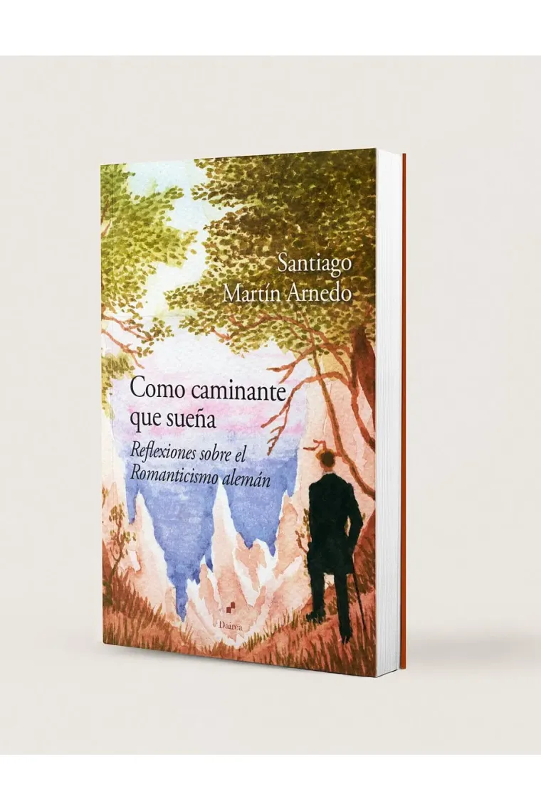 «Como caminante que sueña»: reflexiones sobre el Romanticismo alemán