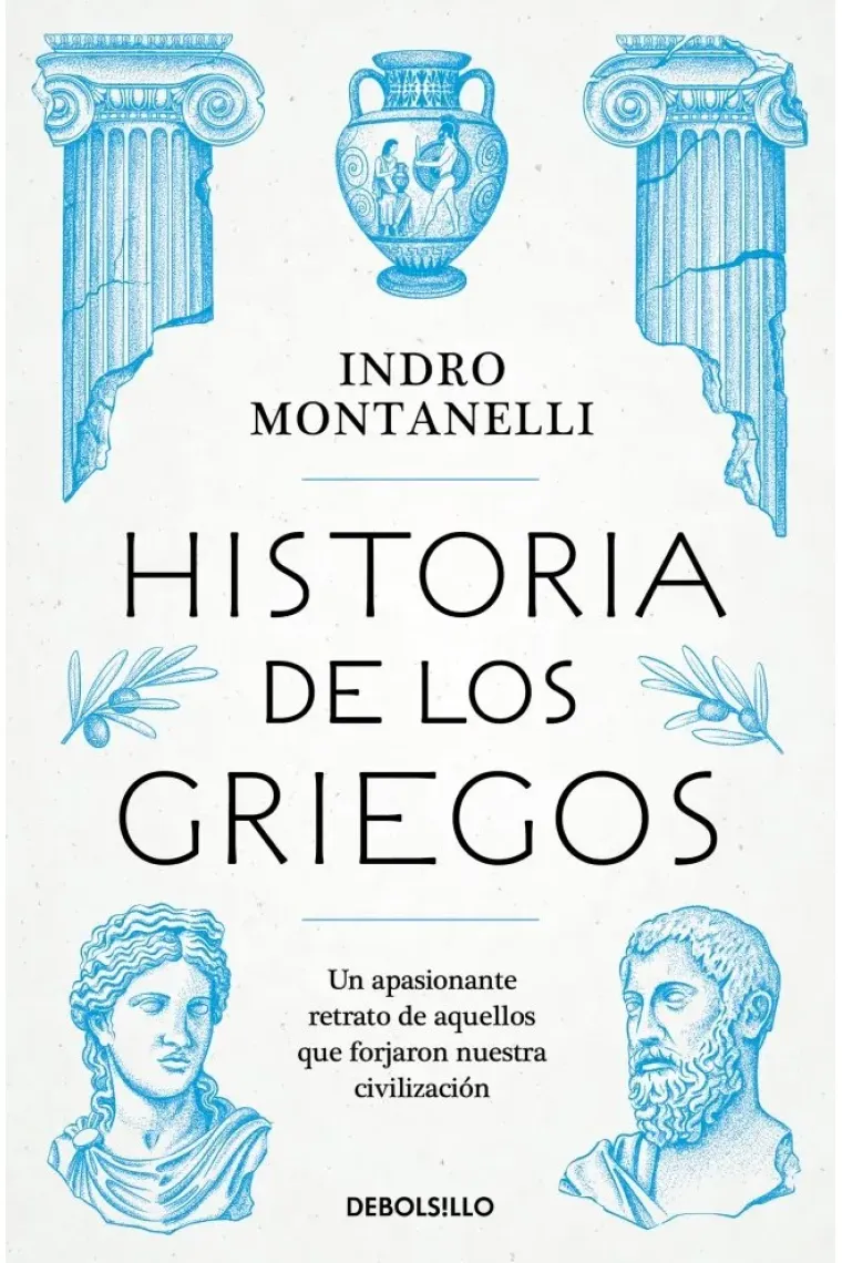 Historia de los griegos: un apasionante realto de aquellos que forjaron nuestra civilización