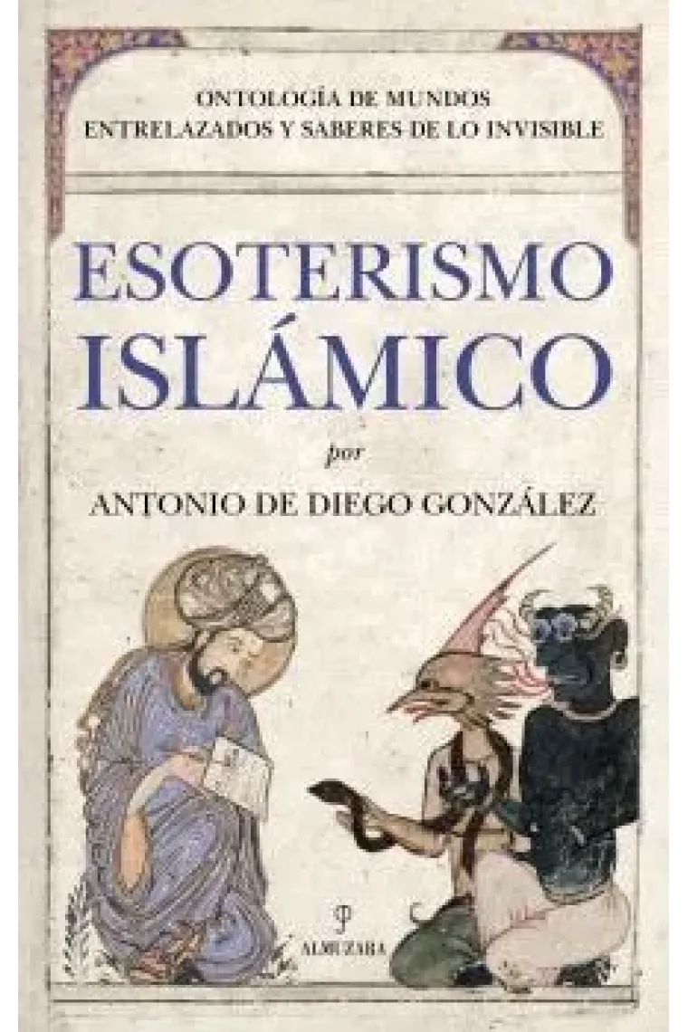 Esoterismo islámico: ontología de mundos entrelazados y saberes de lo invisible