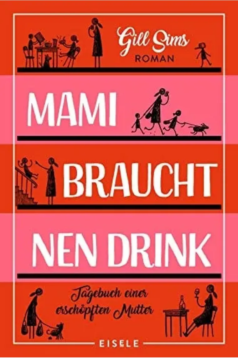 Mami braucht 'nen Drink Tagebuch einer erschöpften Mutter (Alemán)
