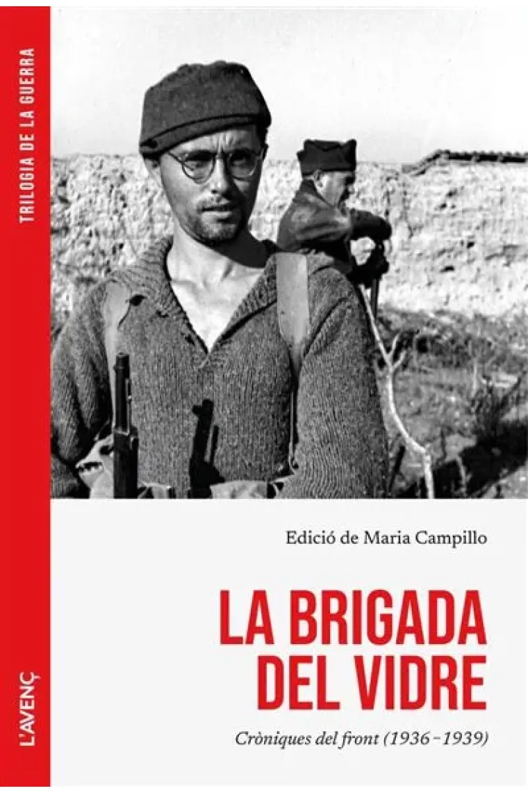 La brigada del vidre. Cròniques del front (1936-1939)