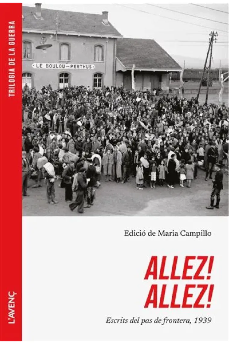Allez! Allez! Escrits del pas de frontera, 1939 (Catalán)