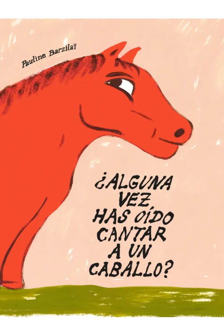 ¿ALGUNA VEZ HAS OIDO CANTAR A UN CABALLO?