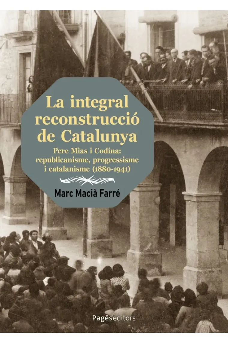 LA INTEGRAL RECONSTRUCCIO DE CATALUNYA