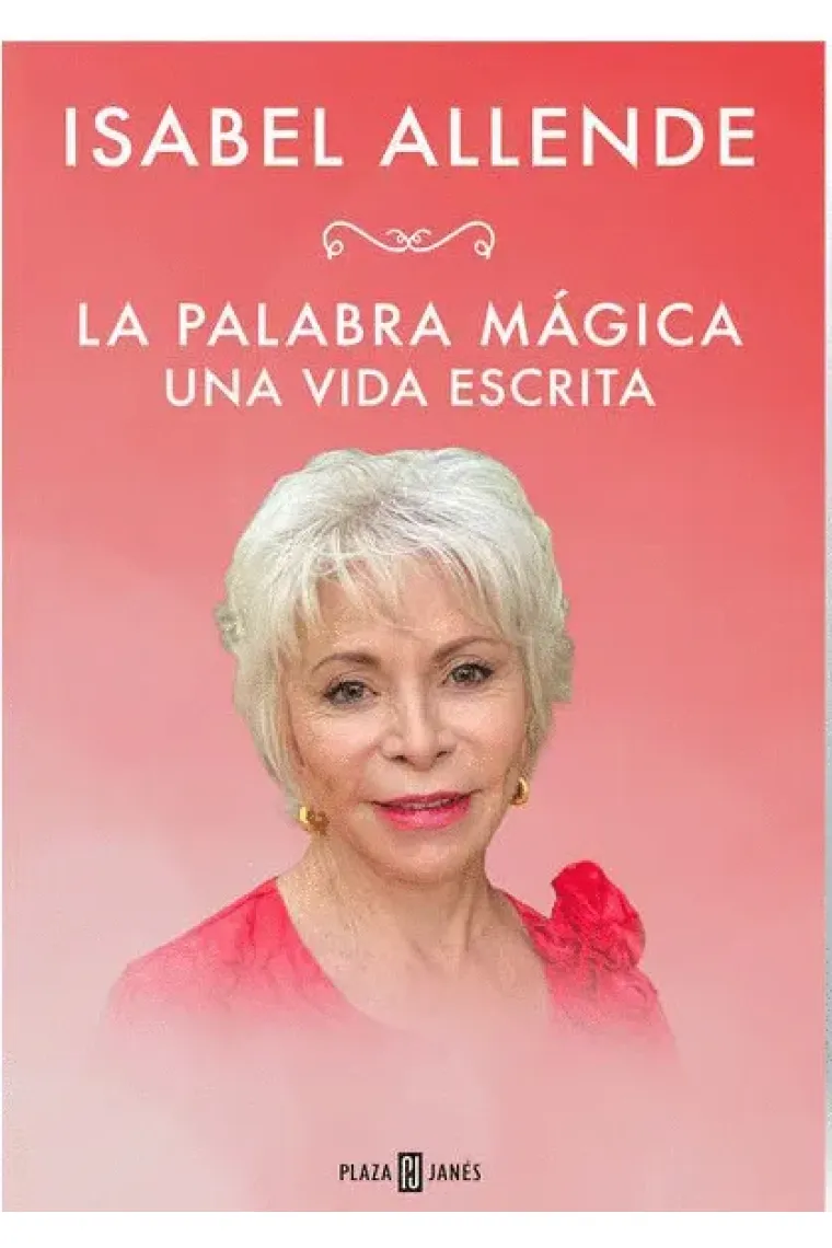 La palabra mágica (Una vida escrita)