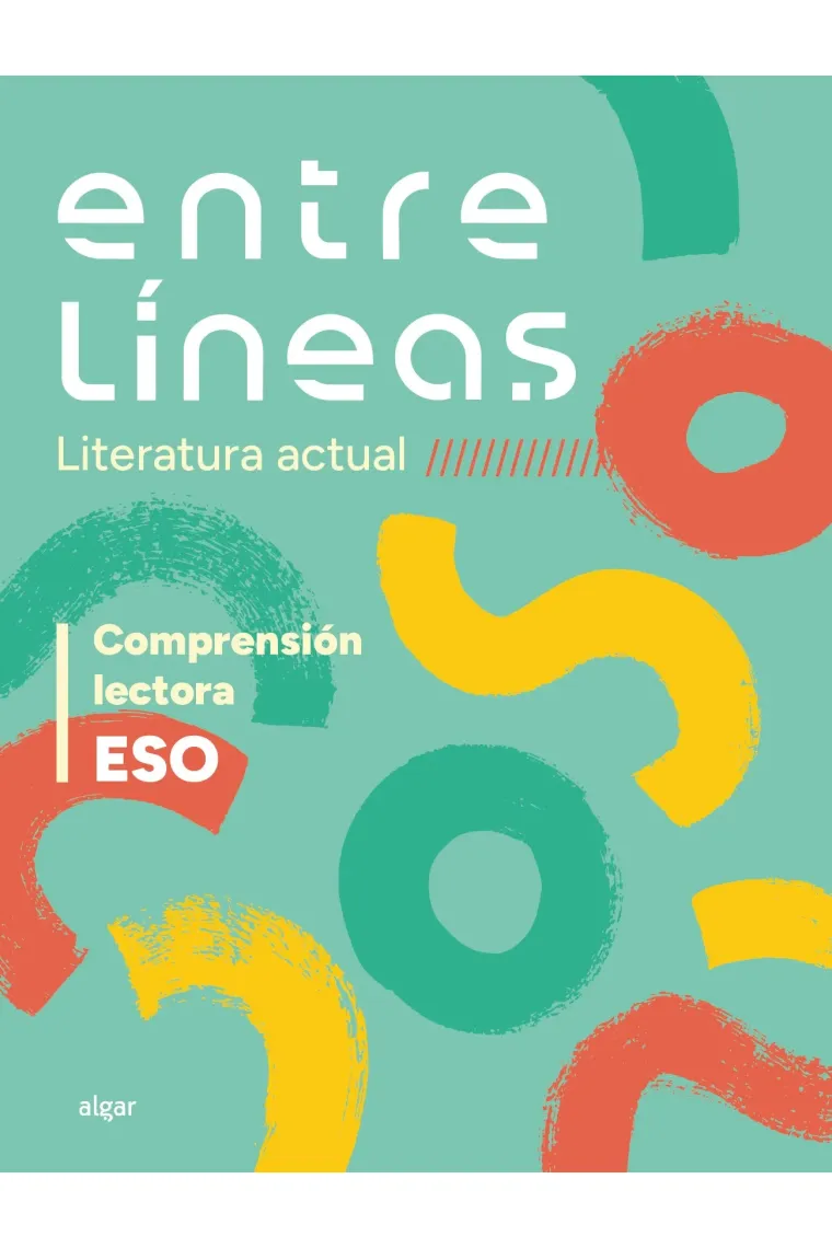 Entre líneas 1r ciclo ESO (literatura actual). Comprensión lectora