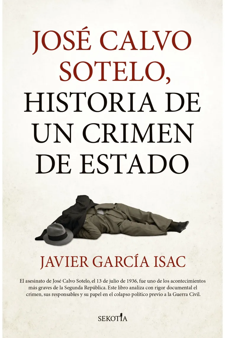 JOSE CALVO SOTELO, Historia de un crímen de estado