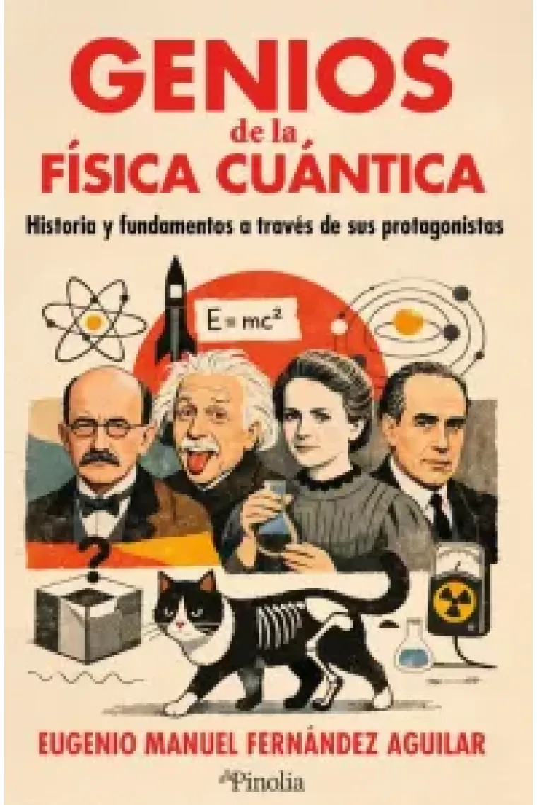 GRANDES GENIOS DE LA CUÁNTICA. historia y fundamentos a travñés de sus protagonistas