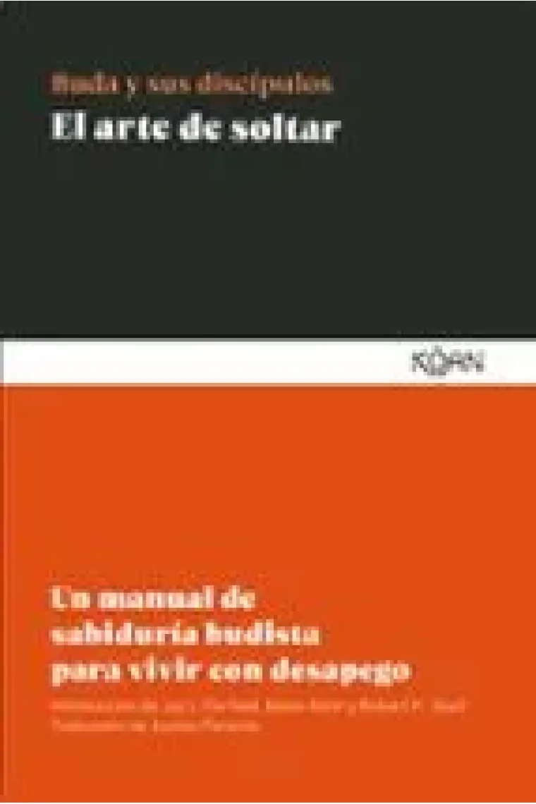 El arte de soltar. Un manual de sabiduría budista para vivir con desapego