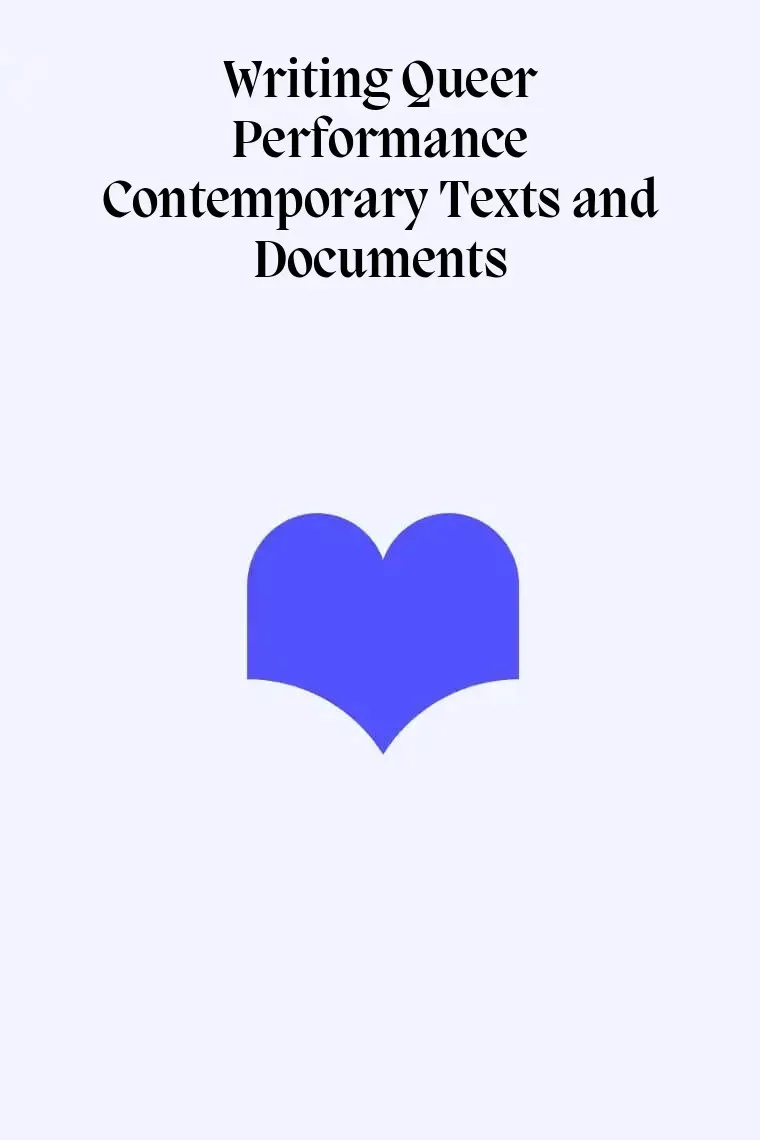 Writing Queer Performance Contemporary Texts and Documents (Inglés)