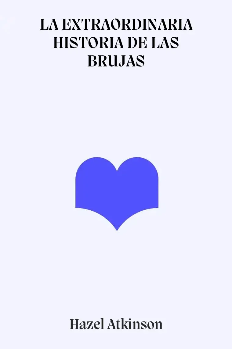 LA EXTRAORDINARIA HISTORIA DE LAS BRUJAS
