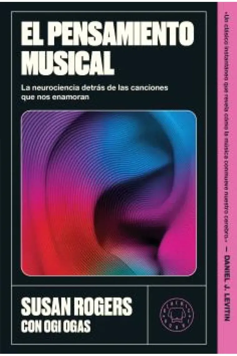 El pensamiento musical. La neurociencia detrás de las canciones