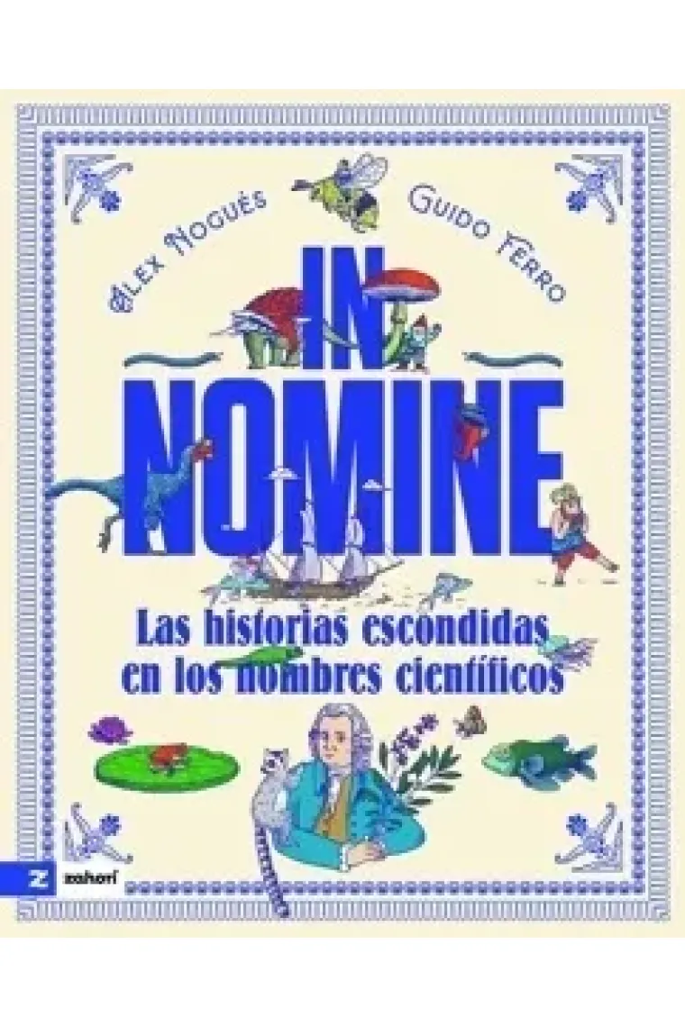 IN NOMINE. Las historias escondidas en los nombres científicos