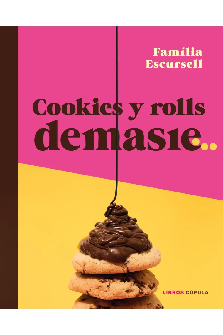 Cookies y rolls demasié
