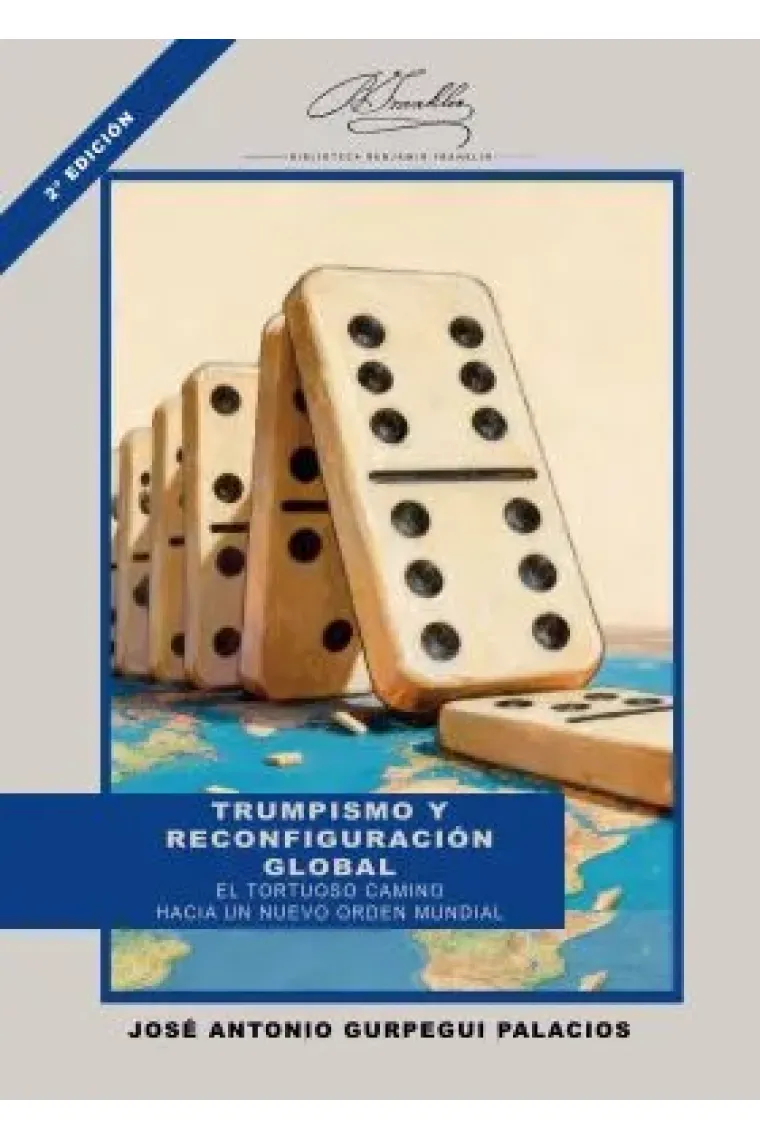 TRUMPISMO Y RECONFIGURACIÓN GLOBAL. EL TORTUOSO CAMINO