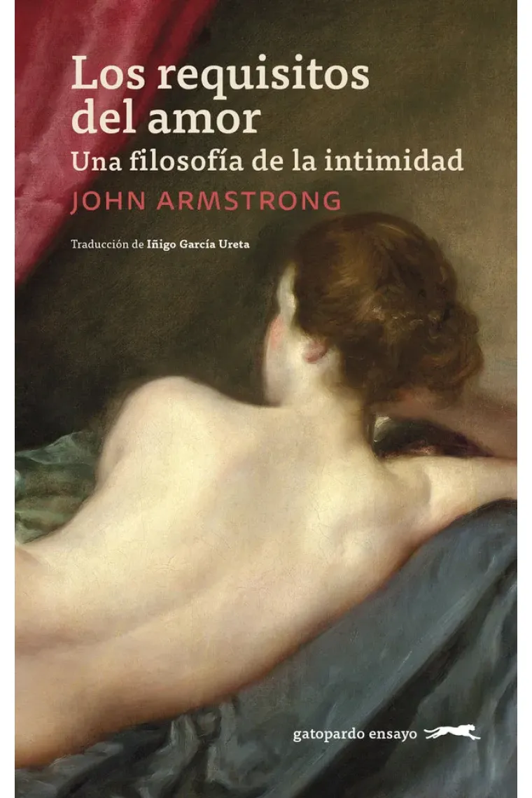 Los requisitos del amor: una filosofía de la intimidad