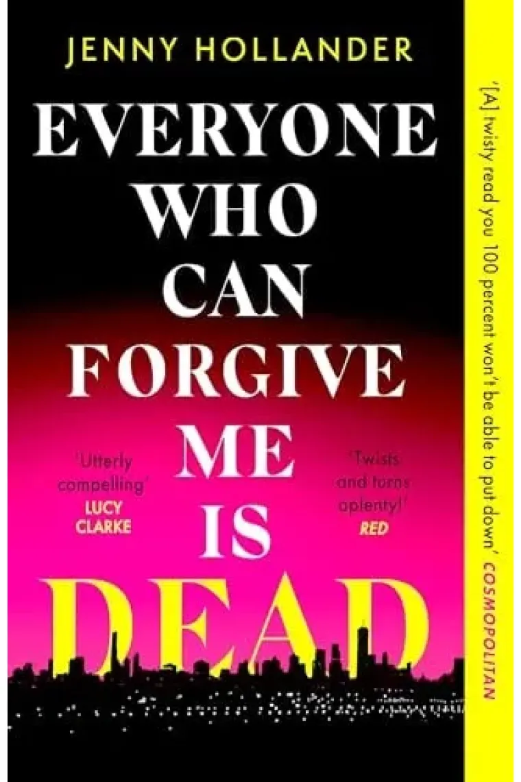 Everyone Who Can Forgive Me Is Dead A Thrilling, Suspenseful and Gripping Psychological Thriller with a Jaw-Dropping Twist