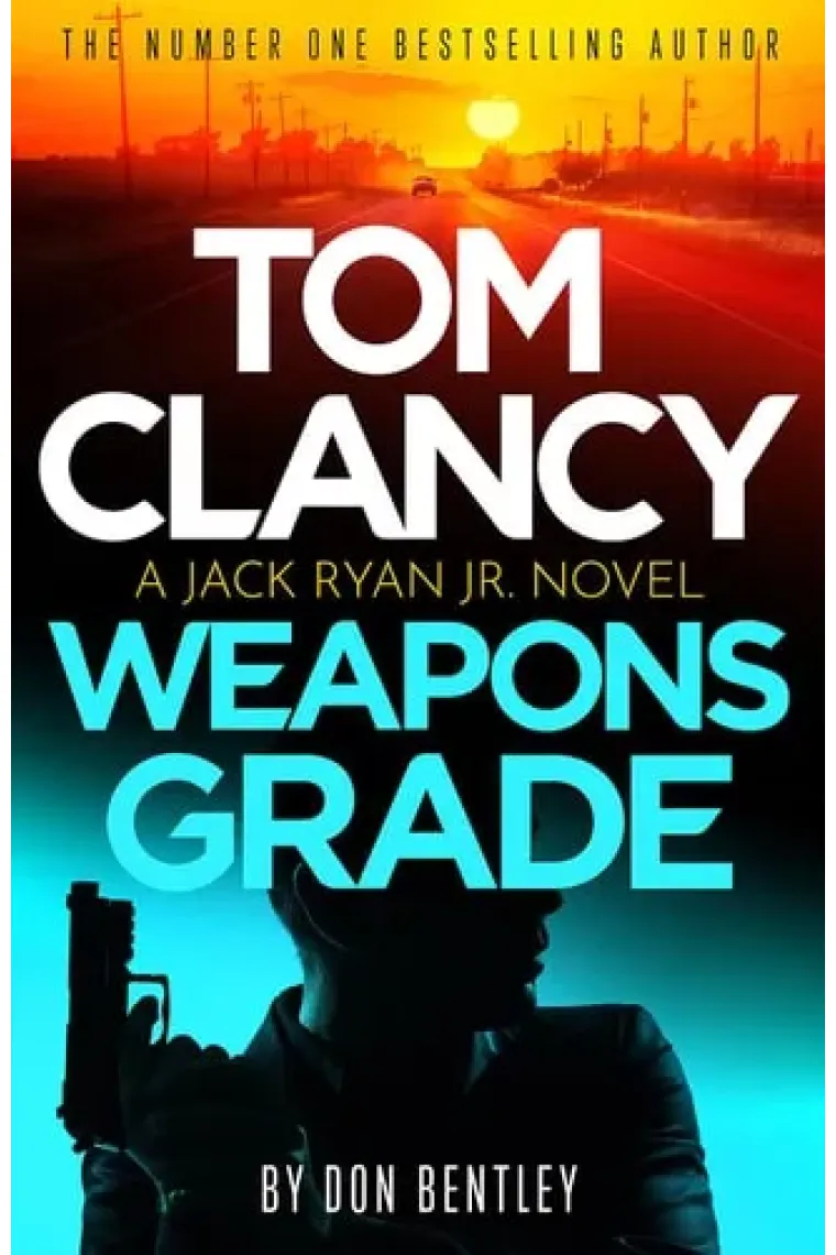 Tom Clancy Weapons Grade A Breathless Race-Against-time Jack Ryan, Jr. Thriller