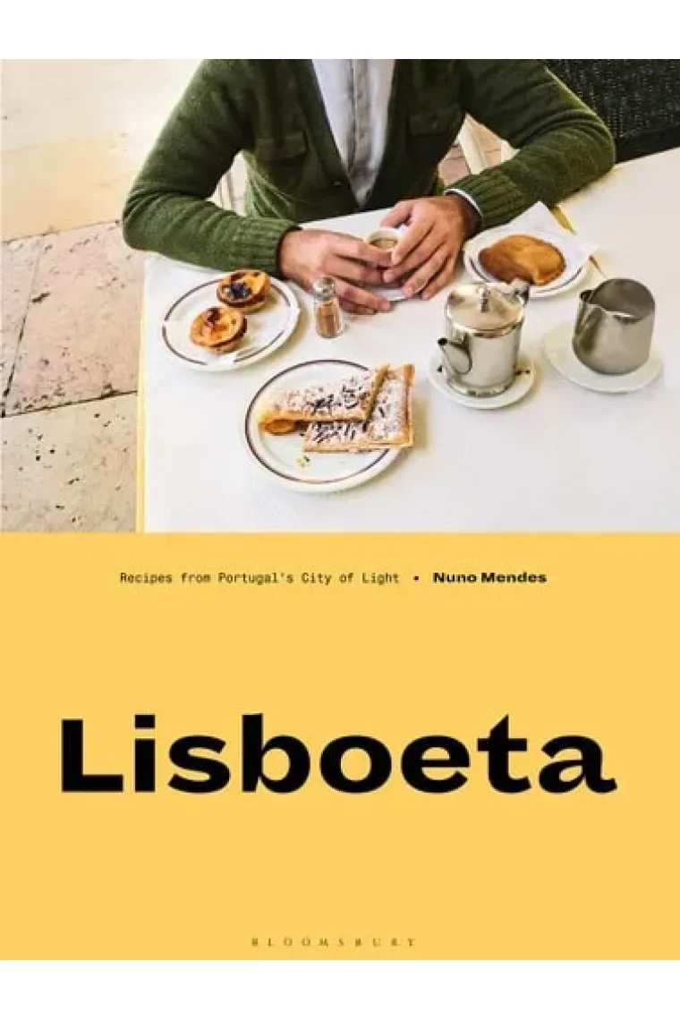 Lisboeta Recipes from Portugal's City of Light
