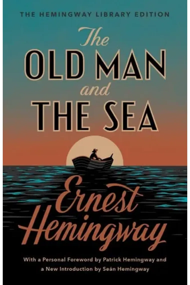 The Old Man and the Sea The Hemingway Library Edition
