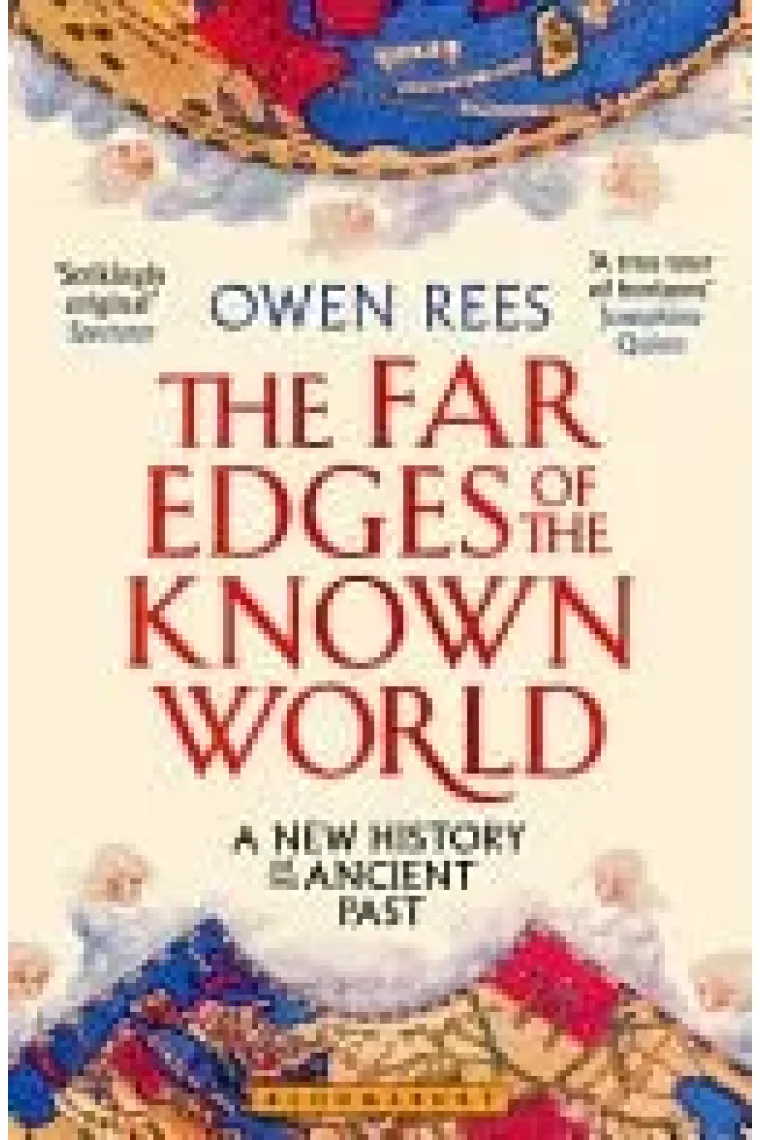 The Far Edges of the Known World - A New History of the Ancient Past