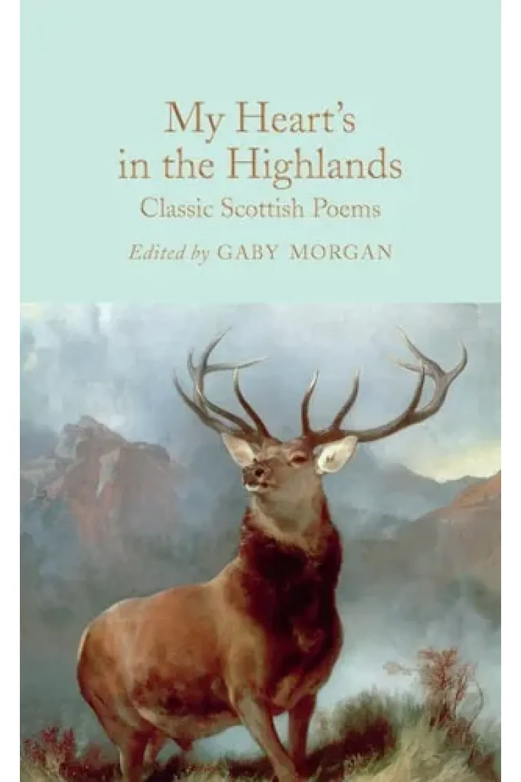 My Hearts in the Highlands Classic Scottish Poems