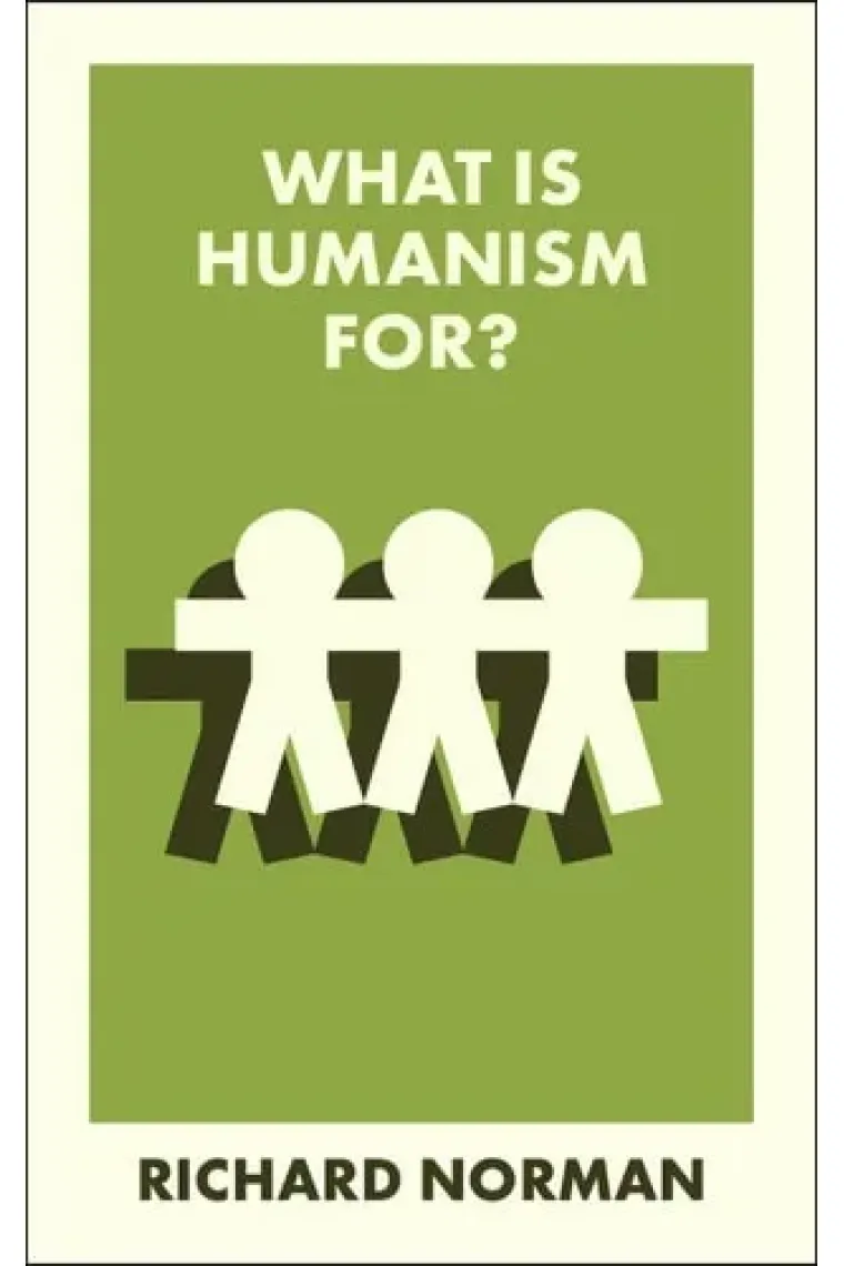 What Is Humanism For?
