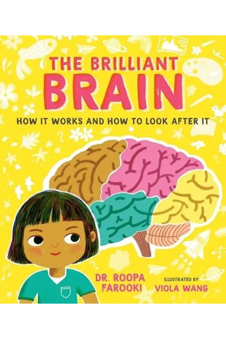 The Brilliant Brain: How It Works and How to Look After It