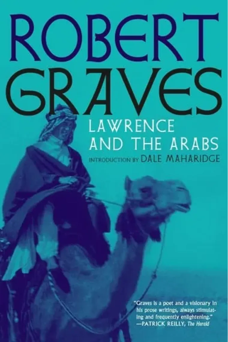 Lawrence and the Arabs An Intimate Biography