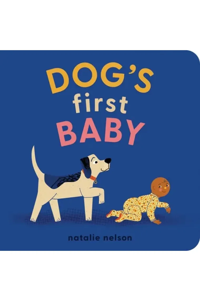 Dog's First Baby A Board Book