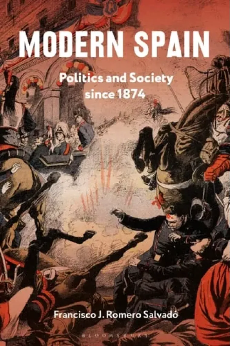 Modern Spain Politics and Society Since 1874