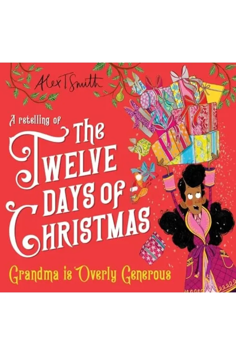 Grandma is Overly Generous A Retelling of the Twelve Days of Christmas