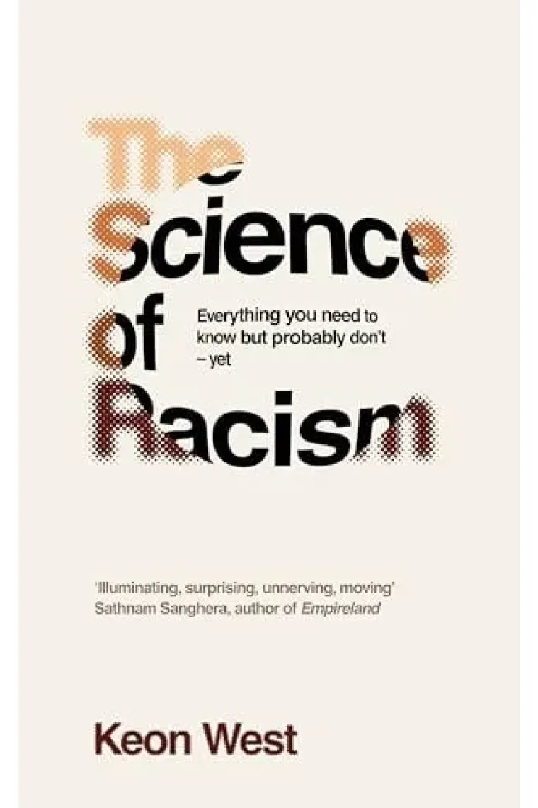 The Science of Racism Everything You Need to Know But Probably Don't - Yet