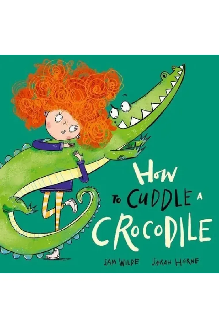 How to Cuddle a Crocodile