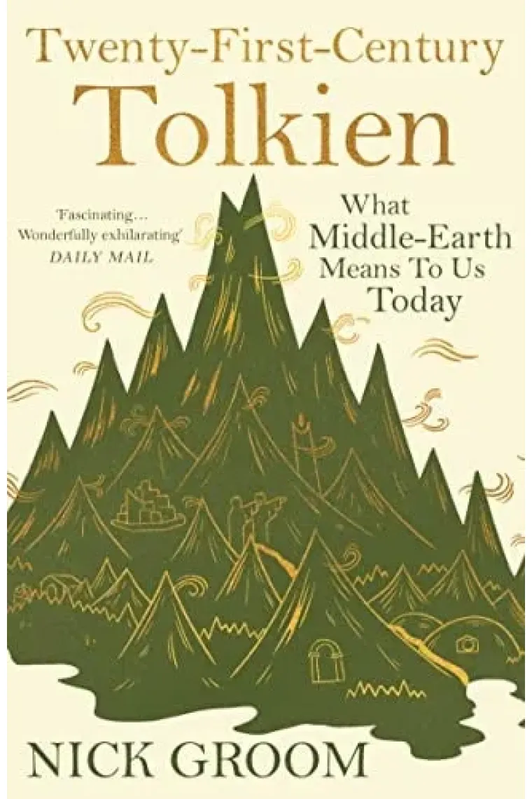 Twenty-First Century Tolkien What Middle-Earth Means to Us Today