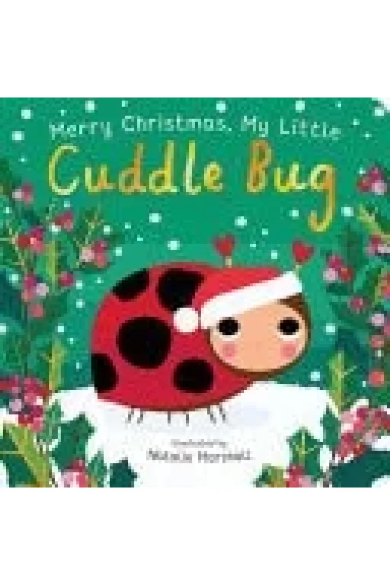 Merry Christmas, My Little Cuddle Bug