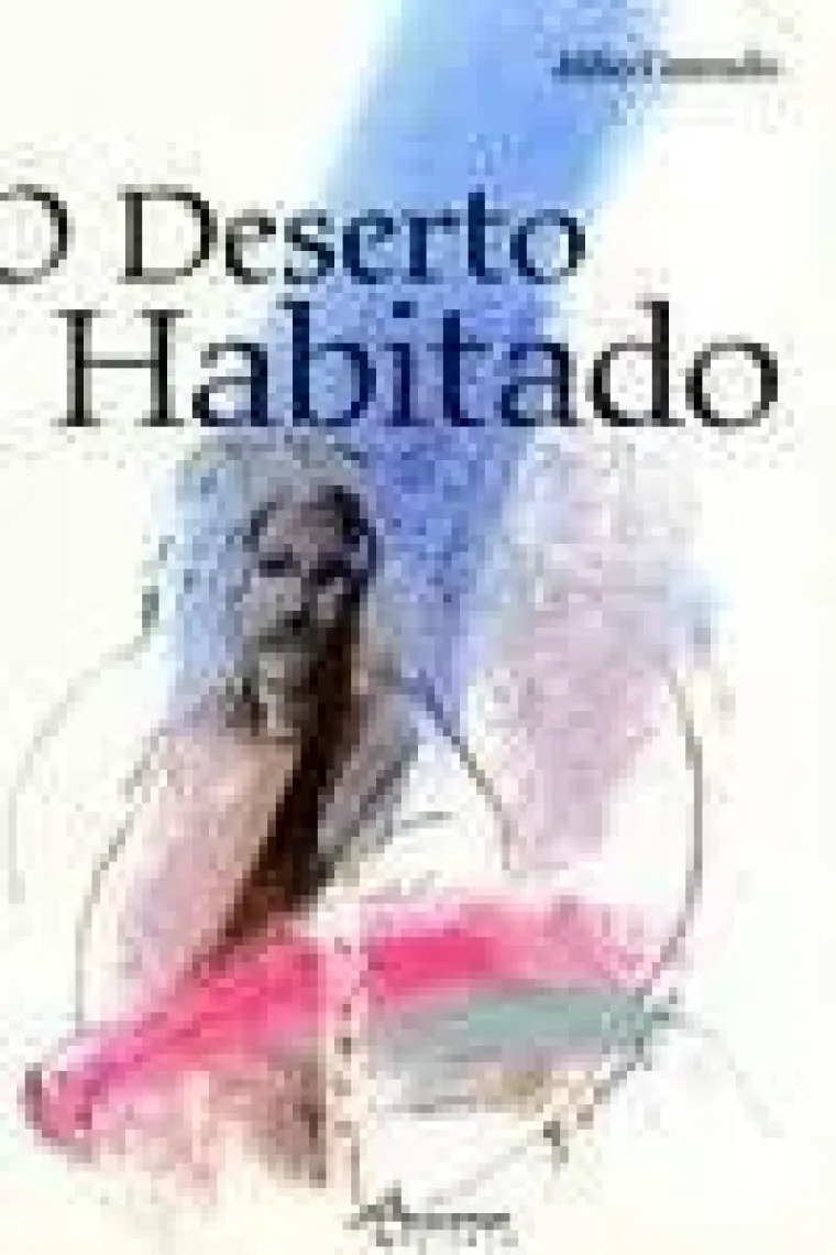 O deserto habitado - romance
