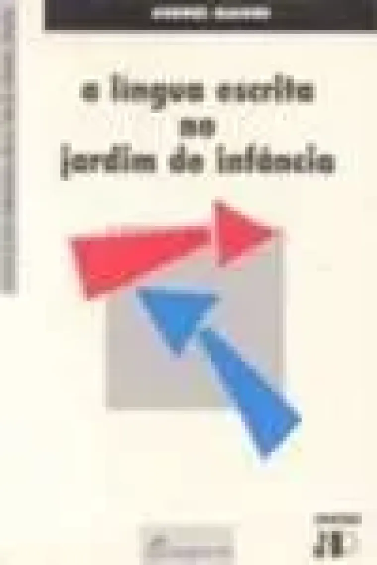 A língua escrita no jardim-de-infância: introdução à língua escrita