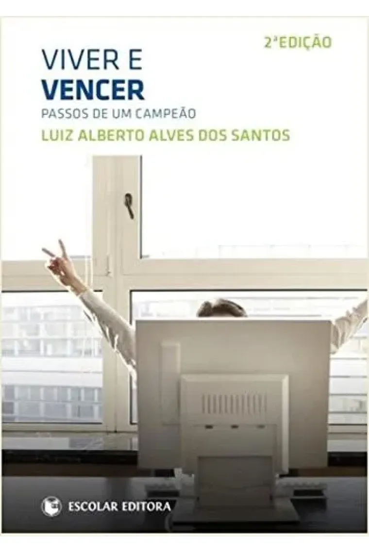 Viver e Vencer: Passos de um Campeao