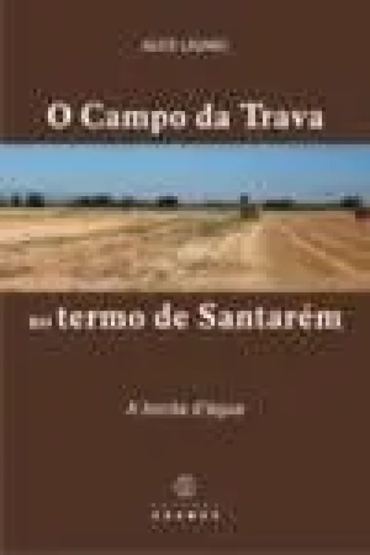 O Campo da Trava no Termo de Santarém: A Borda D' Água