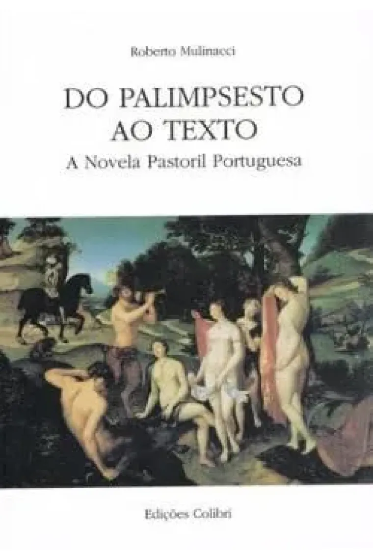Do Palimpsesto ao Texto A novela pastoril portuguesa