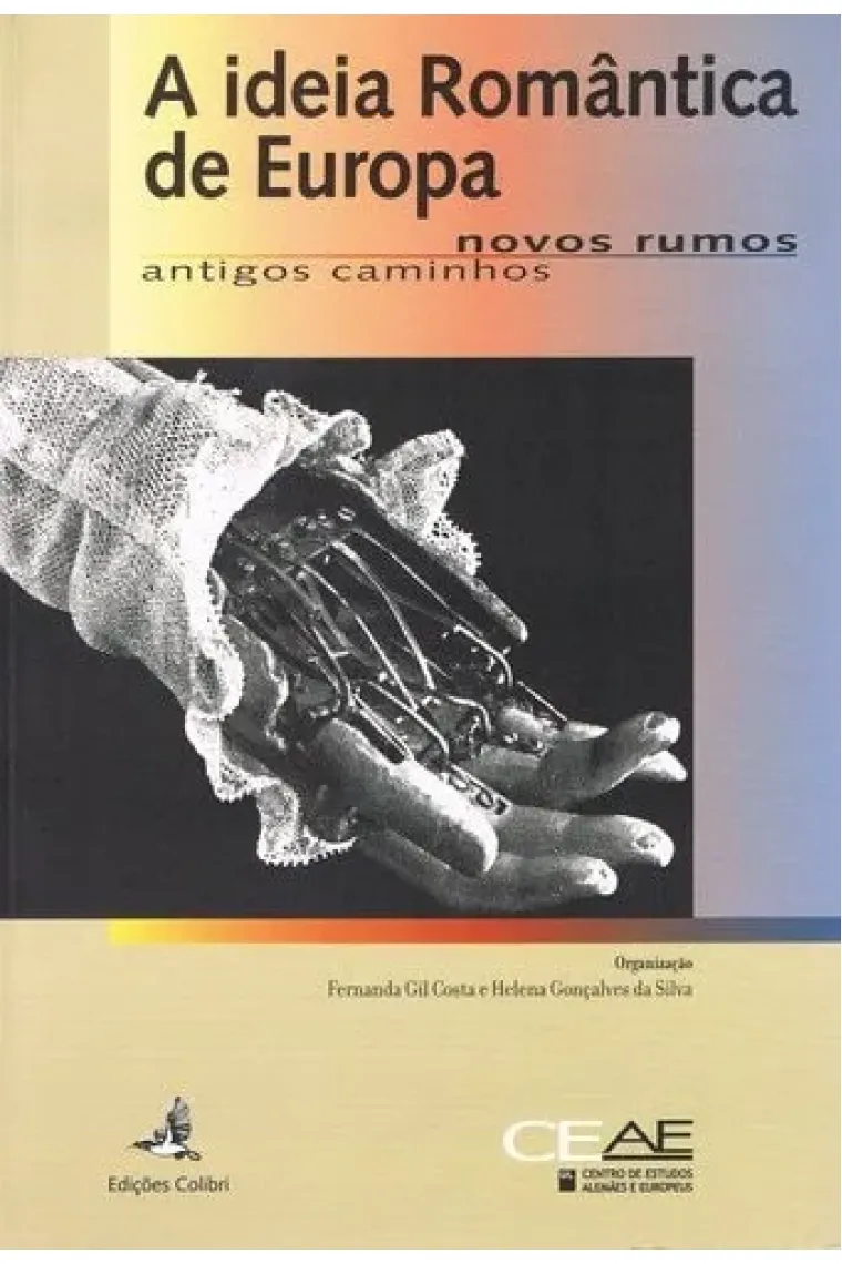 A ideia romântica de Europa antigos caminhos, novos rumos