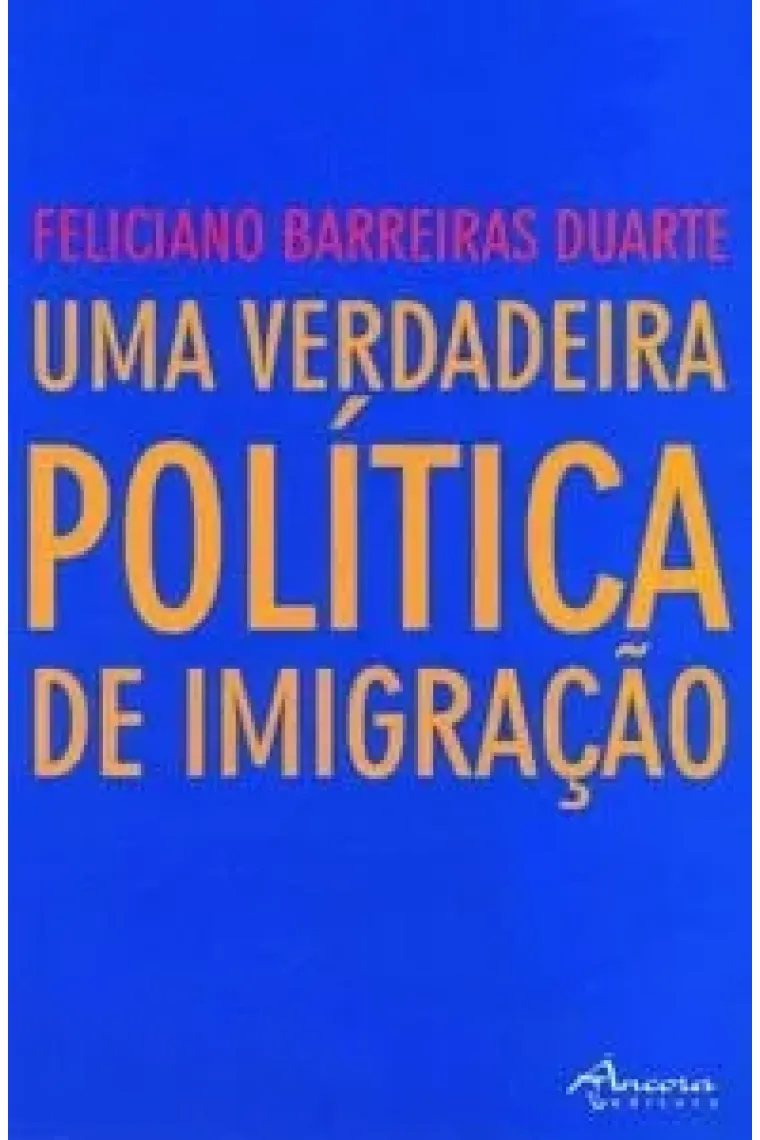 Uma verdadeira política de imigração