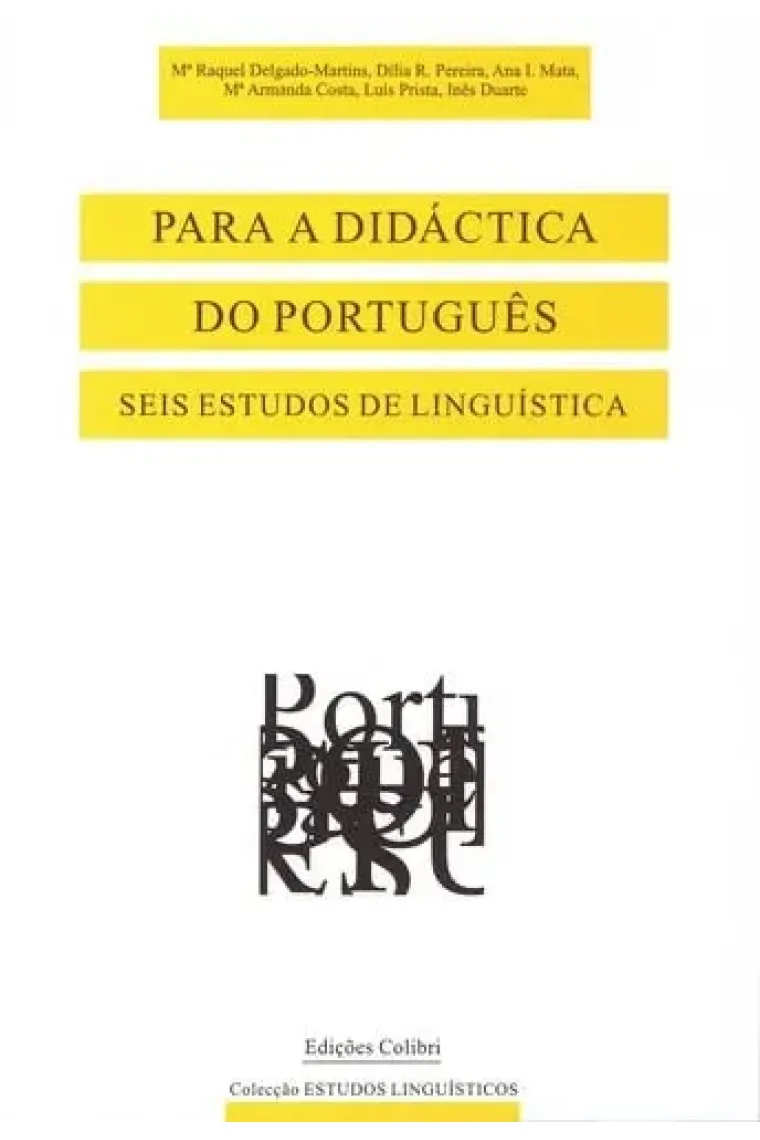 Para a didáctica do português seis estudos de linguística