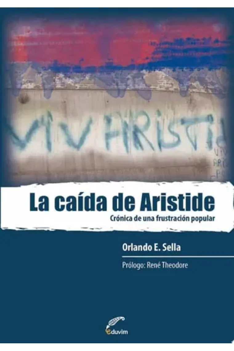 La caída de Aristide Crónica de una frustración popular